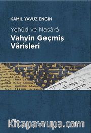 Yehud ve Nasara Vahyin Geçmiş Varisleri