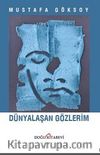Dünyalaşan Gözlerim