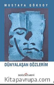 Dünyalaşan Gözlerim