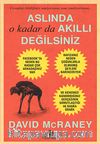Aslında O Kadar da Akıllı Değilsiniz