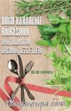 Doğu Karadeniz Bölgesinin Unutulmayan Organik Lezzetleri