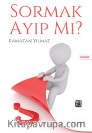 Sormak Ayıp mı?