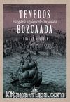 Tenedos Bozcaada & Rüzgarlı Söylencelerin Adası