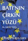 Batı’nın Çirkin Yüzü