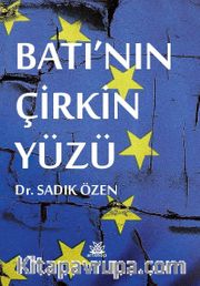 Batı’nın Çirkin Yüzü