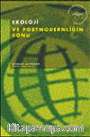 Ekoloji ve Postmodernliğin Sonu