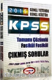2015 KPSS Genel Yetenek-Genel Kültür Tamamı Çözümlü Fasikül Fasikül Çıkmış Sorular