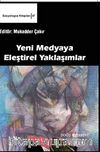Yeni Medyaya Eleştirel Yaklaşımlar
