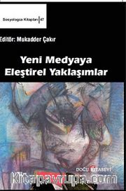 Yeni Medyaya Eleştirel Yaklaşımlar