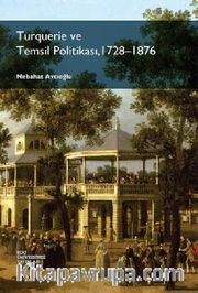 Turquerie ve Temsil Politikası, 1728-1876