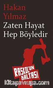 Zaten Hayat Hep Böyledir