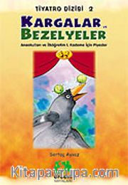 Kargalar ve Bezelyeler/Piyesler Dizisi
