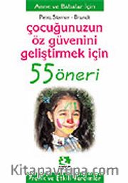Çocuğunuzun Öz Güvenini Geliştirmek İçin/55 Öneri Serisi