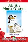 Ah Bir Martı Olsam!/Sağlık Olsun Dizisi 4