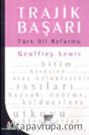Trajik Başarı Türk Dil Reformu