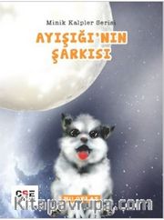Ayışığı'nın Şarkısı / Minik Kalpler Serisi