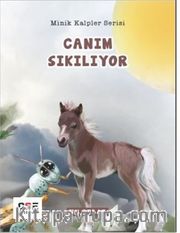 Canım Sıkılıyor / Minik Kalpler Serisi