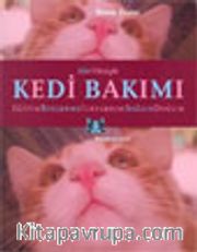 Her Yönüyle Kedi Bakımı