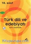 10.Sınıf Türk Dili ve Edebiyatı Soru Bankası