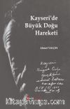 Kayseri’de Büyük Doğu Hareketi