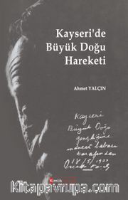 Kayseri’de Büyük Doğu Hareketi