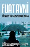 Fuat Avni Firavun'un Sarayındaki Musa