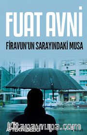 Fuat Avni Firavun'un Sarayındaki Musa