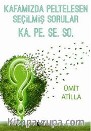 Kafamızda Pelteleşen Seçilmiş Sorular