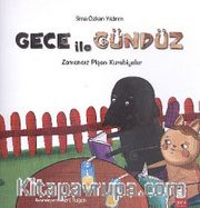 Gece ile Gündüz / Zamansız Pişen Kurabiyeler