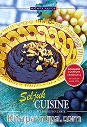 Seljuk Cuisine-A Chef's Quest Fır His Soulmate / Selçuklu Mutfağı
