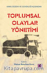 Kamu Düzeni ve Güvenliği Açısından Toplumsal Olaylar Yönetimi