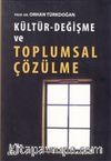 Kültür-Değişme ve Toplumsal Çözülme