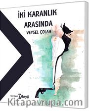 İki Karanlık Arasında