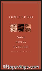 Öbür Dünya Öyküleri <br /> Cehennem - Araf - Cennet
