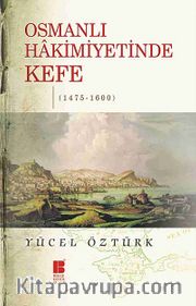 Osmanlı Hakimiyetinde Kefe (1475-1600)