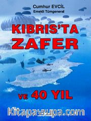 Kıbrıs'ta Zafer ve 40 Yıl