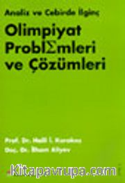 Analiz ve Cebirde İlginç Olimpiyat Problemleri ve Çözümleri