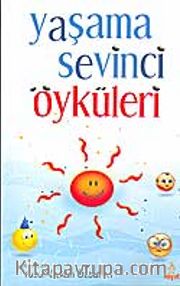 Yaşama Sevinci Öyküleri