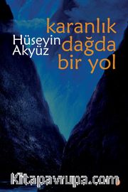 Karanlık Dağda Bir Yol