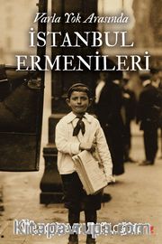 Varla Yok Arasında İstanbul Ermenileri