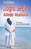 Evlilikte Doğru Seçim Ailede Mutluluk