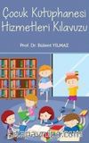 Çocuk kütüphanesi Hizmetleri Kılavuzu