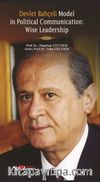 Devlet Bahçeli Model in Political Communication: Wise Leadership