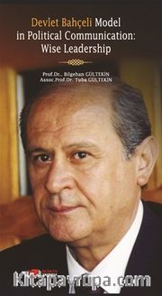 Devlet Bahçeli Model in Political Communication: Wise Leadership