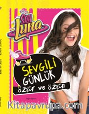 Disney Soy Luna Sevgili Günlük <br /> Özgür ve Özgün