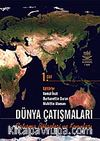 Dünya Çatışmaları Çatışma Bölgeleri ve Konuları Cilt 1