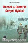 Hansel ile Gretel'in Gerçek Öyküsü