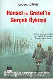 Hansel ile Gretel'in Gerçek Öyküsü