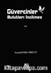 Güvercinler Bulutları İncitmez