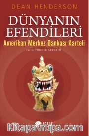 Dünyanın Efendileri: Amerikan Merkez Bankası Karteli 